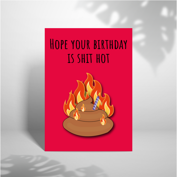 Shit Hot Birthday -Greeting Card (Wholesale)