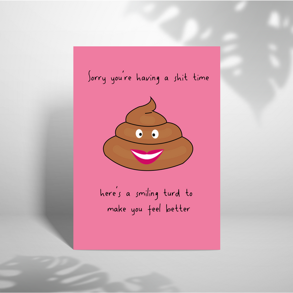 Sorry you're having a shit time - A5 Greeting Card (Blank)