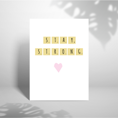 Stay Strong - A5 Greeting Card