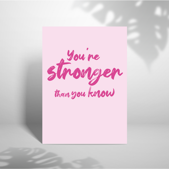 Stronger Than You Know - Greetings Card (Blank)