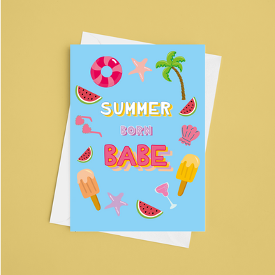 Summer Born Babe Happy Birthday - A5 Greeting Card