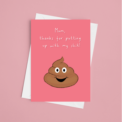 Mum Thanks For Putting Up With My S*** - A5 Greeting Card (Blank)