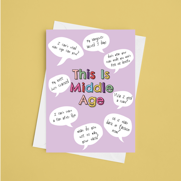 This Is Middle Age - For Her Birthday - A5 Greeting Card