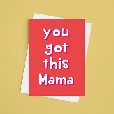 You Got This Mama - Back To Work After Maternity Leave Good Luck - A5 Greeting Card (Blank)