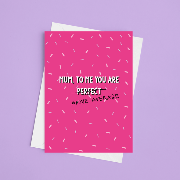Above Average Mum - A5 Happy Mother's Day Card (Blank)