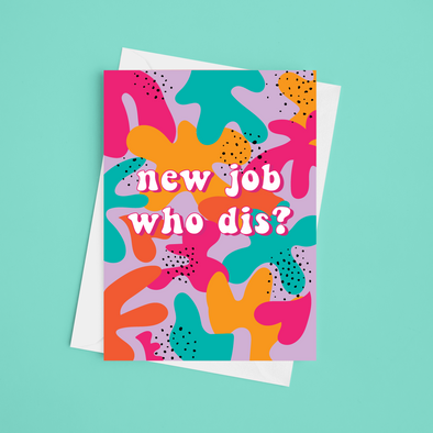 New Job Who Dis - A5 New Job Card