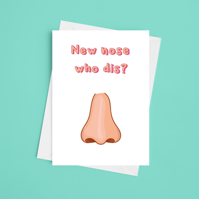 New Nose Who Dis - Nose Reconstruction / Surgery - A5 Greeting Card (Blank)