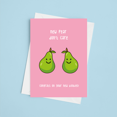 New Pear Don't Care - Breast Surgery / Breast Reconstruction - A5 Greeting Card
