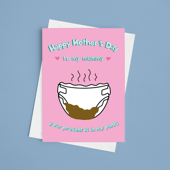 Your Present Is In My Pants - A5 Mother's Day Card (Blank)